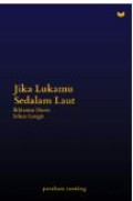 Jika Lukamu Sedalam Laut, Ikhlasmu Harus Seluas Langit