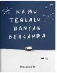 Image of Kami Terlalu Banyak Bercanda