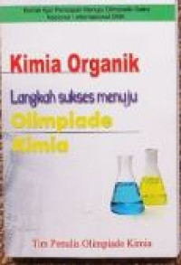 Image of Kimia Organik : Langkah Sukses Menuju Olimpiade Kimia