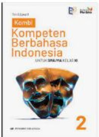 Image of KOMBI : KOMPETEN BERBAHASA INDONESIA UNTUK SMA/MA KELAS XI (KUMER)