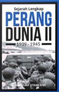 Image of Sejarah Lengkap Perang Dunia II (1939-1945)