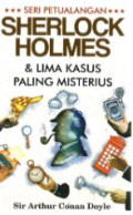 Sherlock Holmes & Lima Kasus Paling Misterius