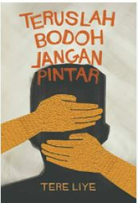 Image of Teruslah Bodoh Jangan Pintar