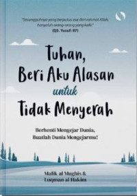 Image of Tuhan, Beri Aku Alasan untuk Tidak Menyerah