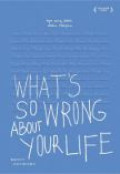 What's So Wrong About Your Life