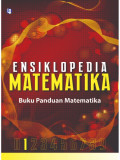 Ensiklopedia Matematika 1 : Buku Panduan Matematika