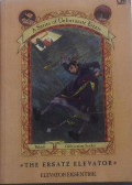 The Ersatz Elevator = Elevator Eksentrik (Buku 6)