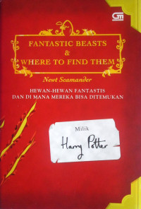 Image of Hewan-Hewan Fantastis dan Di Mana Mereka Bisa Ditemukan = Fantastic Beasts and Where to Find Them