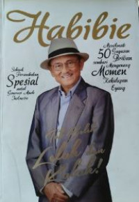 Image of Habibie : Tak Boleh Lelah dan Kalah!