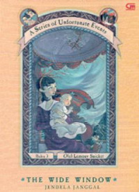 Image of The Wide Window = Jendela Janggal (Buku 3)