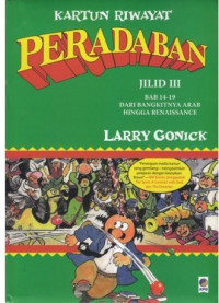 Image of Kartun RIwayat Peradaban Jilid III : Bab 14-19 Dari Bangkitnya Arab Hingga Renaisance
