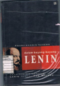 Dalam Bayang-Bayang Lenin : Enam Pemikir Marxisme dari Lenin sampai Tan Malaka