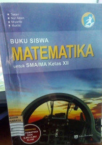 Image of Matematika untuk SMA/MA Kelas XII Peminatan Matematika dan Ilmu-Ilmu Alam (Kur.2013)