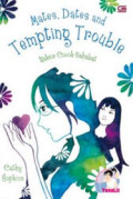 Mates, Dates and Tempting Trouble = Naksir Cowok Sahabat (TeenLit)
