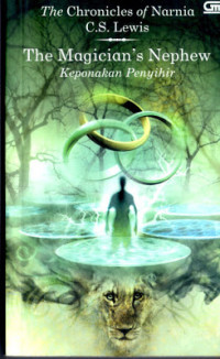 Image of The Magician's Nephew = Keponakan Penyihir (Jilid 1)