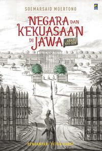 Image of Negara dan kekuasaan di Jawa Abad XVI-XIX