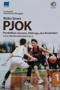 Buku Siswa Pendidikan Jasmani, Olahraga dan Kesehatan 1 untuk SMA/MA/SMK/MAK Kelas X Kur. 2013 Edisi Revisi
