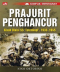 Prajurit Penghancur : Kisah Divisi SS Totenkopf 1933-1945