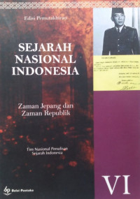 Image of Sejarah Nasional Indonesia VI : Zaman Jepang dan Zaman Republik