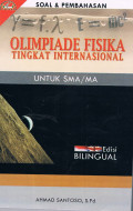 Soal dan Pembahasan Olimpiade Fisika Tingkat Internasional untuk SMA/MA Edisi Bilingual