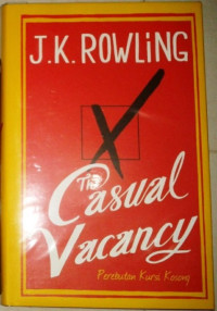 Image of The Casual Vacancy : Perebutan Kursi Kosong